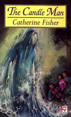 The Candle Man by Catherine Fisher