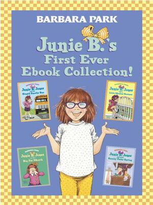 Junie B.'s First Ever Ebook Collection! by Barbara Park, Denise Brunkus
