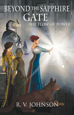 Beyond The Sapphire Gate: Epic Fantasy by R. V. Johnson