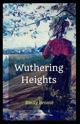 Wuthering Heights Illustrated by Emily Brontë