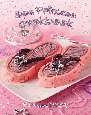 Spa Princess Cookbook by Barbara Beery
