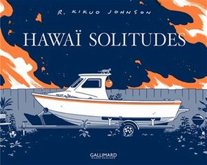 Hawaï solitudes by R. Kikuo Johnson