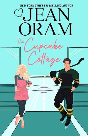 The Cupcake Cottage by Jean Oram