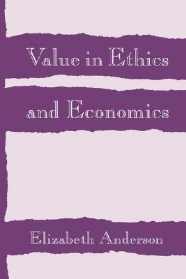 Value in Ethics and Economics by Elizabeth Anderson