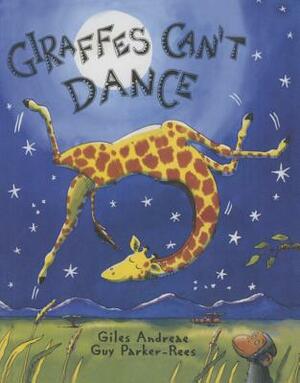 Giraffes Can't Dance W/CD by Giles Andreae
