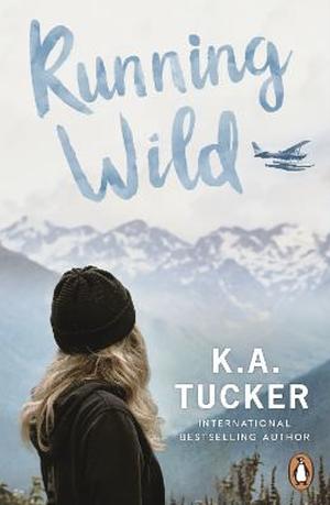 Running Wild by K.A. Tucker