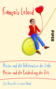 Hector und die Geheimnisse der Liebe / Hector und die Entdeckung der Zeit: Zwei Bestseller in einem Band by Ralf Pannowitsch, François Lelord