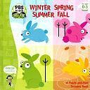 Winter, Spring, Summer, Fall: A Touch-and-feel Seasons Book by Ellen Weiss