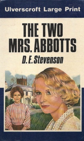 The Two Mrs. Abbotts by D.E. Stevenson
