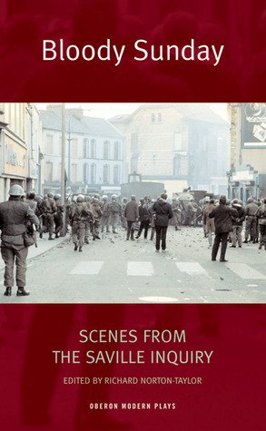 Bloody Sunday: Scenes from the Saville Inquiry by Richard Norton-Taylor