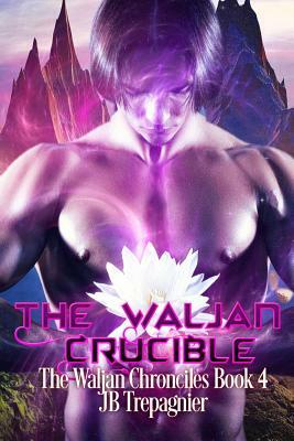 The Waljan Crucible by J.B. Trepagnier