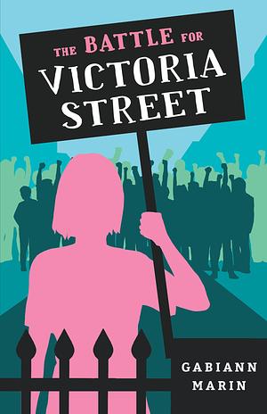 The Battle for Victoria Street (my Australian Story) by Gabiann Marin