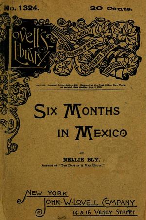 Six Months in Mexico by Nellie Bly