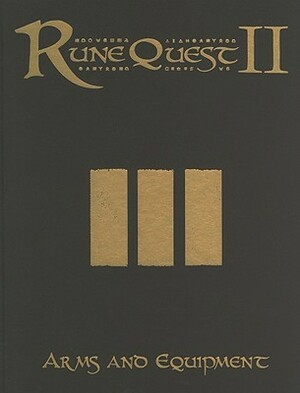 Arms & Equipment (Rune Quest Ii) by Lawrence Whitaker