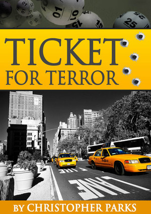 Ticket for Terror by Christopher Parks