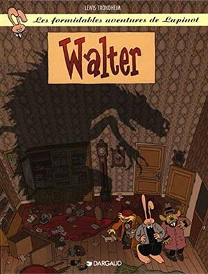 Walter by Lewis Trondheim