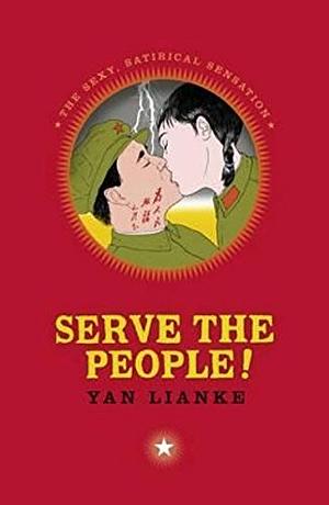 Serve the People! by Yan Lianke