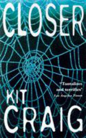 Closer by Kit Craig