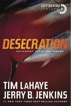 Desecration by Tim LaHaye, Jerry B. Jenkins