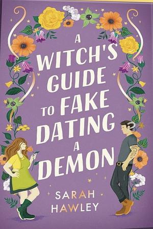 A Witch's Guide to Fake Dating a Demon by Sarah Hawley