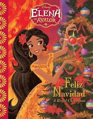 Elena of Avalor Feliz Navidad: A Royal Christmas by Tom Rogers, Mike Wall