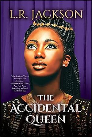 The Accidental Queen by L R Jackson, L R Jackson