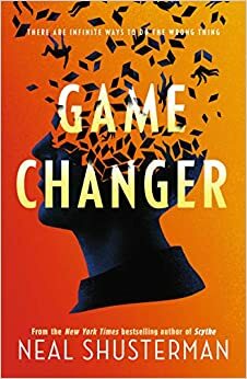 Game Changer by Neal Shusterman