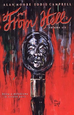 From Hell, Vol. 6 by Eddie Campbell, Alan Moore