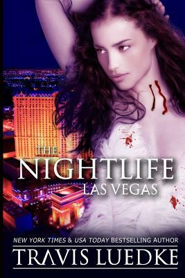 The Nightlife Las Vegas by Travis Luedke