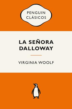 La señora Dalloway by Virginia Woolf