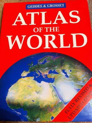 Atlas of the World by Geddes and Grosset