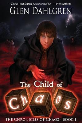 The Child of Chaos by Glen Dahlgren