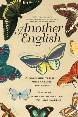 Another English: Anglophone Poems from Around the World by Catherine Barnett
