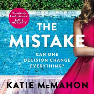 The Mistake  by Katie McMahon