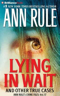 Lying in Wait by Ann Rule