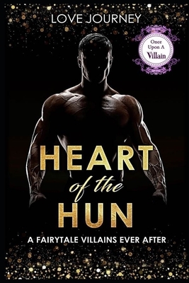 Heart Of The Hun by Love Journey