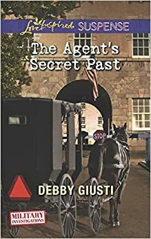 The Agent's Secret Past by Debby Giusti