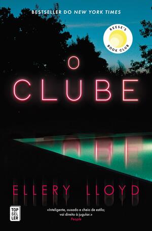 O Clube by Ellery Lloyd