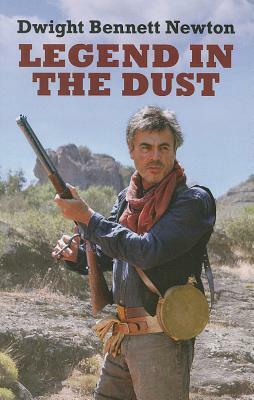 Legend in the Dust by D. B. Newton