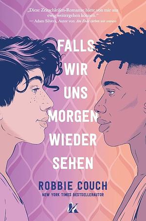 Falls Wir Uns Morgen Wieder Sehen by Robbie Couch