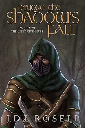 Beyond the Shadow's Fall by J.D.L. Rosell