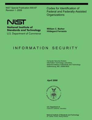 Codes for Identification of Federal and Federally-Assisted Organizations by National Institute of Standards and Tech, William C. Barker, Hildegard Ferraiolo