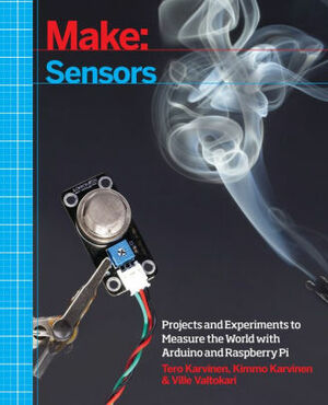 Make: Getting Started with Sensors by Kimmo Karvinen, Tero Karvinen