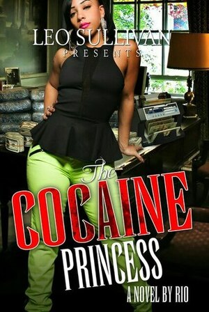 The Cocaine Princess Part 1 by Rio