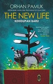 The new life: kehidupan baru by Orhan Pamuk
