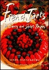 French Tarts: 50 Savory and Sweet Recipes by Linda Dannenberg, Guy Bouchet