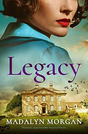 Legacy by Madalyn Morgan, Madalyn Morgan