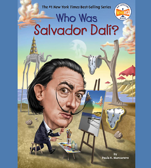 Who Was Salvador Dalí? by Paula K. Manzanero, Who HQ