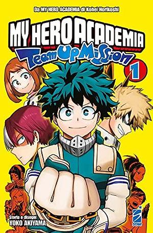 My Hero Academia: Team Up Mission, Vol. 1 by Yoko Akiyama, Yoko Akiyama, Andrea Maniscalco
