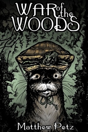 War of the Woods: Season One Collected Edition by Matthew Petz